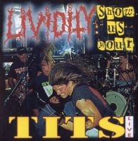 LIVIDITY (USA) - Show Us Your Tits, CD