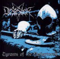 DESASTER (Ger) - Tyrants of the Netherworld, CD