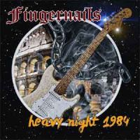FINGERNAILS (Ita) - Heavy Night 1984, CD