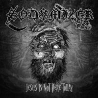 SODOMIZER (Bra) - Jesus is not Here Today, CD