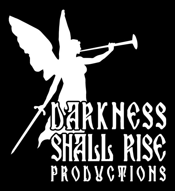 Darkness Shall Rise Productions Darkness Shall Rise Productions
