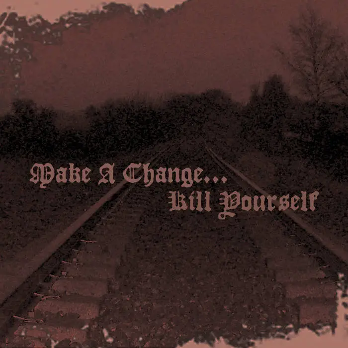 MAKE A CHANGE ... KILL YOURSELF (Dk) - II, DigiCD